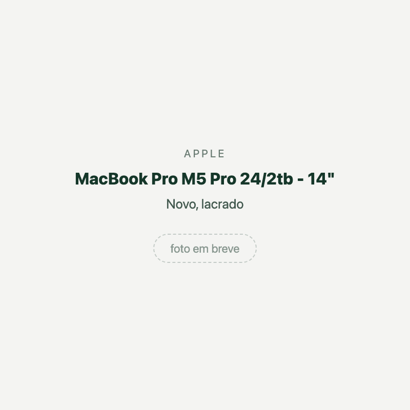 MacBook Pro M5 Pro 24/2tb - 14" — imagem provisória, foto do aparelho ainda não disponível